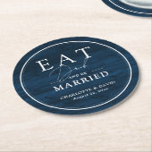 Rustic Navy Blauw Eet, Drink en Wordt Getrouwd Tro Ronde Kartonnen Onderzetter (Gebogen)