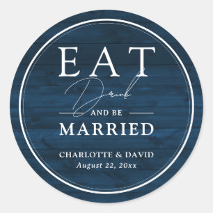 Rustic Navy Blue Eat Drink and be huwelijkshuwelij Ronde Sticker