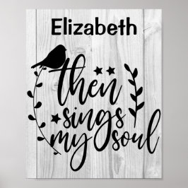 Rustic Wood Christelijk Song Quote Sings My Soul Poster