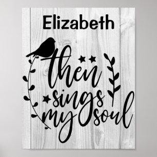 Rustic Wood Christelijk Song Quote Sings My Soul Poster