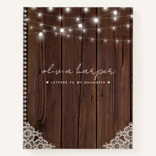 Rustic Wood Lace Lights-brieven aan mijn dochter Notitieboek