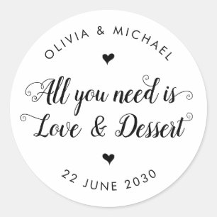 Rustiek Alles wat je nodig hebt is liefde dessert Ronde Sticker