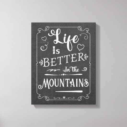 Rustiek leven is beter in de bergen krijtbord canvas afdruk (Voorkant)