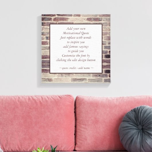 Rustiek Motivatie citaat Maak uw eigen baksteen Canvas Afdruk (Insitu (Woonkamer))