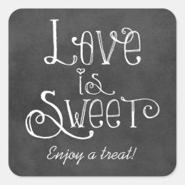 Rustiek Script Liefde is Zoet Krijtbord Bruiloft Vierkante Sticker