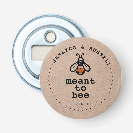 Rustieke Meant To Bee Trouwdag Button Flesopener