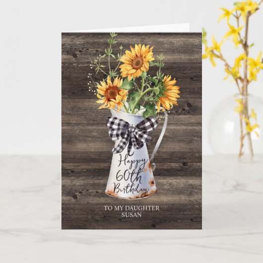Rustieke Zonnebloemen Dochter 60ste Verjaardag Kaart (Gele Bloem)