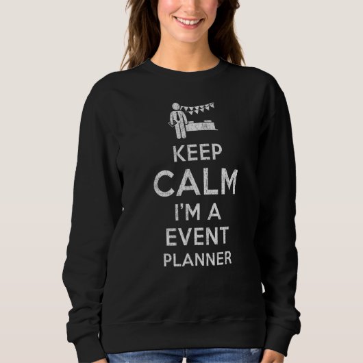 Rustig aan, ik ben een evenementenplanner. trui (Voorkant)