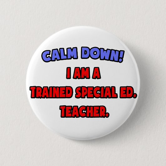 Rustig aan.. Ik ben een speciaal opgeleide Ed. ond Ronde Button 5,7 Cm (Voorkant)