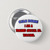 Rustig aan.. Ik ben een speciaal opgeleide Ed. ond Ronde Button 5,7 Cm (Voorkant /achterkant)
