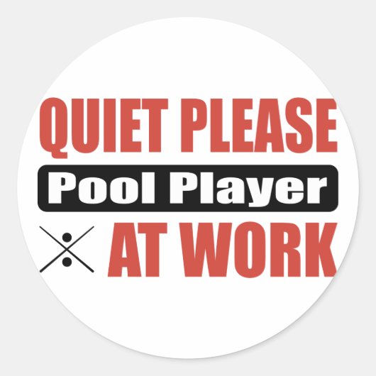Rustig alsjeblieft Pool speler op het werk Ronde Sticker (Voorkant)