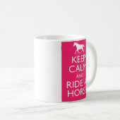 Rustig blijven en een paardenkoffie Mok rijden (Voorkant rechts)