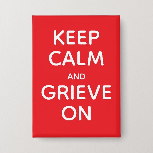 Rustig blijven en rouwen button (Voorkant)