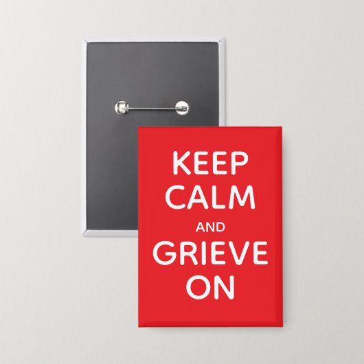 Rustig blijven en rouwen button (Voorkant / Achterkant)