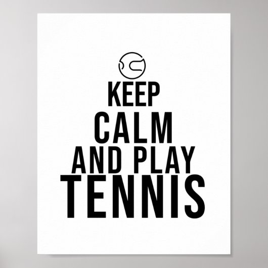 rustig blijven en tennis spelen poster (Voorkant)
