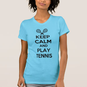 rustig blijven en tennis spelen t-shirt