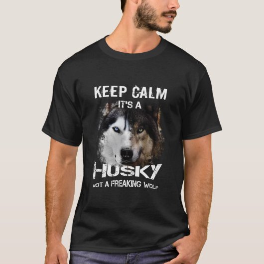 Rustig blijven, het is een husky, geen freking wol t-shirt (Voorkant)