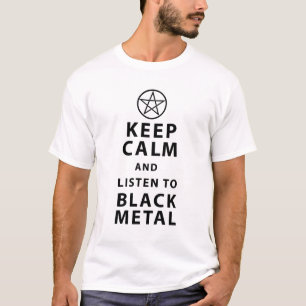 rustig houden en naar zwart metaal luisteren t-shirt