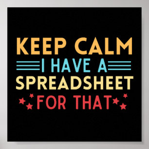 rustig houden Ik heb daar een spreadsheet voor Poster