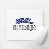 Rustig, ik ben geoloog muismat (Met muis)