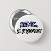 Rustig, ik ben orthodontist ronde button 5,7 cm (Voorkant /achterkant)