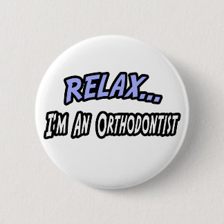 Rustig, ik ben orthodontist ronde button 5,7 cm