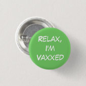 Rustig, ik ben Vaxxed Button. Ronde Button 3,2 Cm (Voorkant /achterkant)