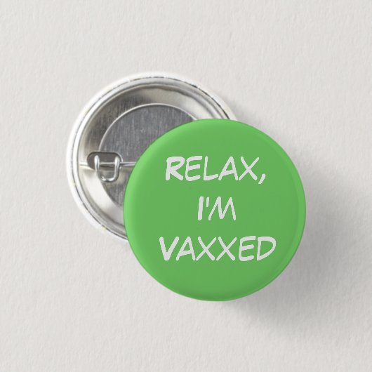 Rustig, ik ben Vaxxed Button. Ronde Button 3,2 Cm (Voorkant /achterkant)