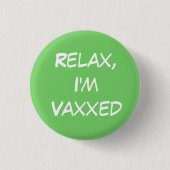 Rustig, ik ben Vaxxed Button. Ronde Button 3,2 Cm (Voorkant)