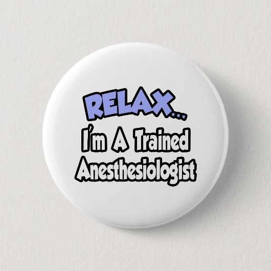 Rustig maar...ik ben anesthesist ronde button 5,7 cm (Voorkant)