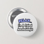 Rustig maar...ik ben anesthesist ronde button 5,7 cm (Voorkant /achterkant)