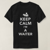 Rustig maar, ik ben een Waiter T-shirt (Design voorkant)