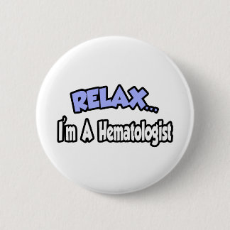 Rustig maar...ik ben hematoloog ronde button 5,7 cm