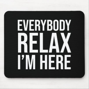 Rustig maar, ik ben hier. muismat