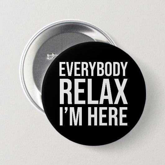 Rustig maar, ik ben hier. ronde button 7,6 cm (Voorkant /achterkant)