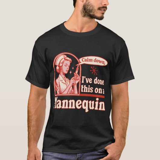 Rustig maar, ik heb dit gedaan op een mannequin - t-shirt (Voorkant)