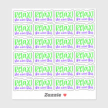 Rustig maar. Ze wil dit - vinylsticker