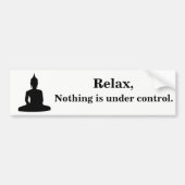 Rustig, niets is onder controle. bumpersticker (Voorkant)
