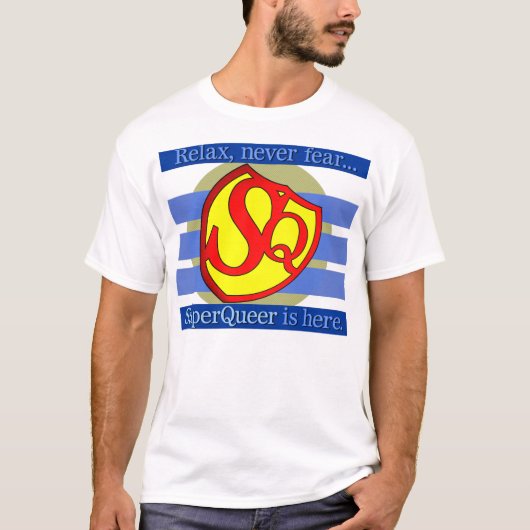 Rustig, nooit bang... SuperQueer is hier. T-shirt (Voorkant)