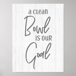 Rustige Farmhouse Een schone Bowl is onze Goal Bat Poster