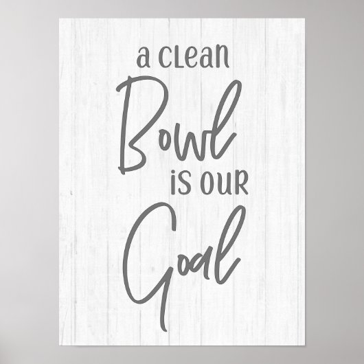 Rustige Farmhouse Een schone Bowl is onze Goal Bat Poster (Voorkant)