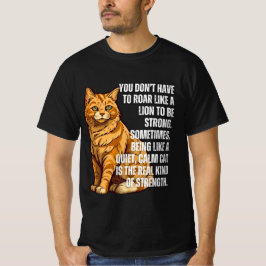 Rustige kracht - kalmerende kat Motivatie T-shirt