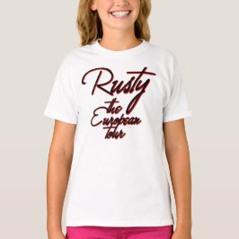 Rusty, European Tour Vacation Funny Women's T-shirt