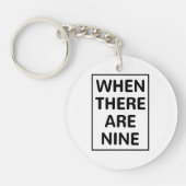 Ruth Bader Ginsberg Quote, als er negen zijn Sleutelhanger (Voorkant)