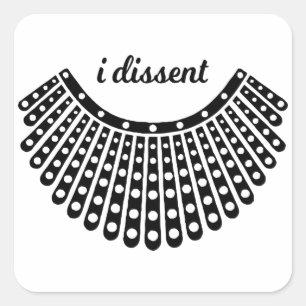 Ruth Bader Ginsburg, Berucht RBG, I Dissent RBG Vierkante Sticker