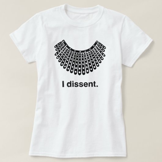 Ruth Bader Ginsburg I Dissent RBG Collar T-Shirt (Design voorkant)