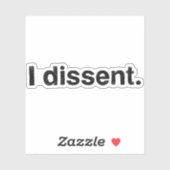 Ruth Bader Ginsburg I Dissent RBG Sticker (Vel)