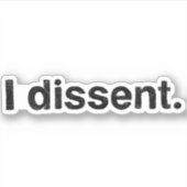 Ruth Bader Ginsburg I Dissent RBG Sticker (Voorkant)