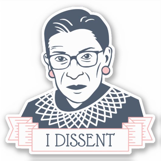 Ruth Bader Ginsburg "I Dissent" Sticker (Voorkant)