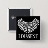 Ruth Bader Ginsburg - I Dissent Vierkante Button 5,1 Cm (Voorkant /achterkant)